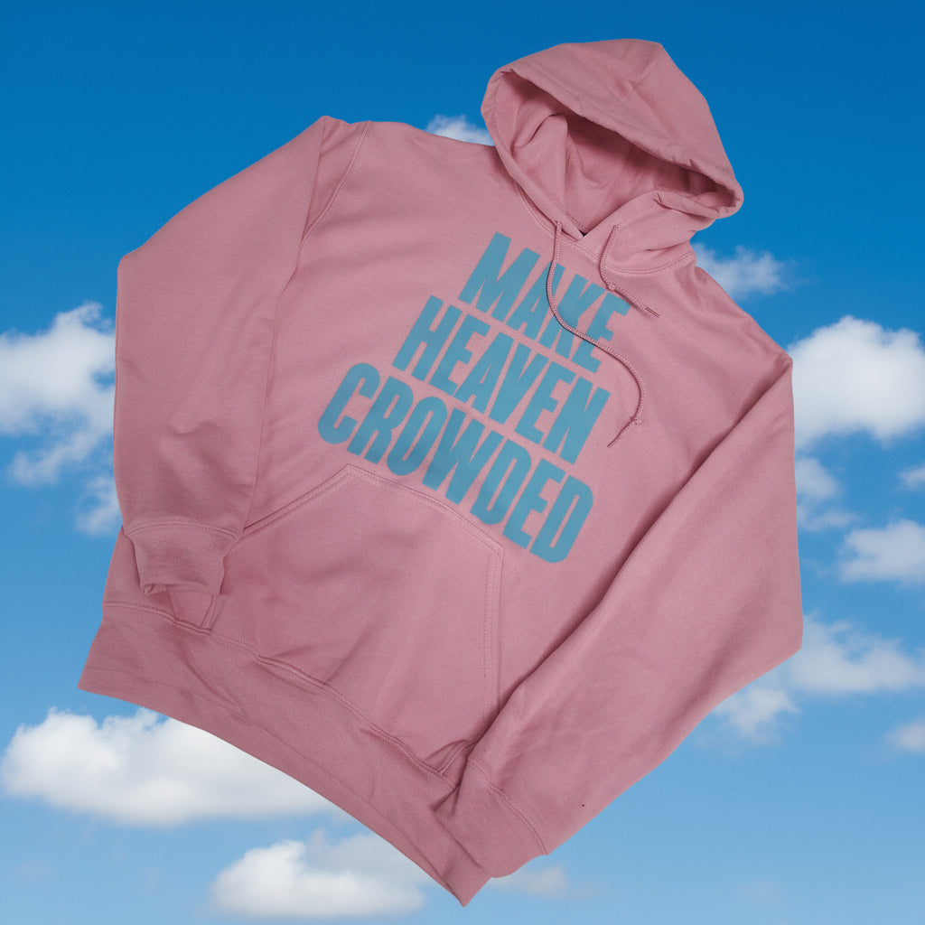 Make Heaven Crowded Hoodie (Pink)