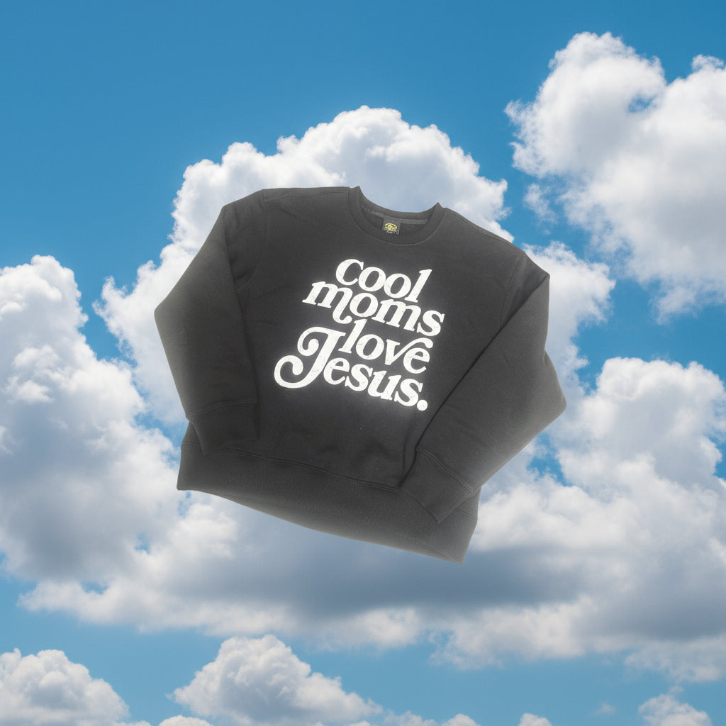 Cool Moms Love Jesus Sweatshirt (Black)