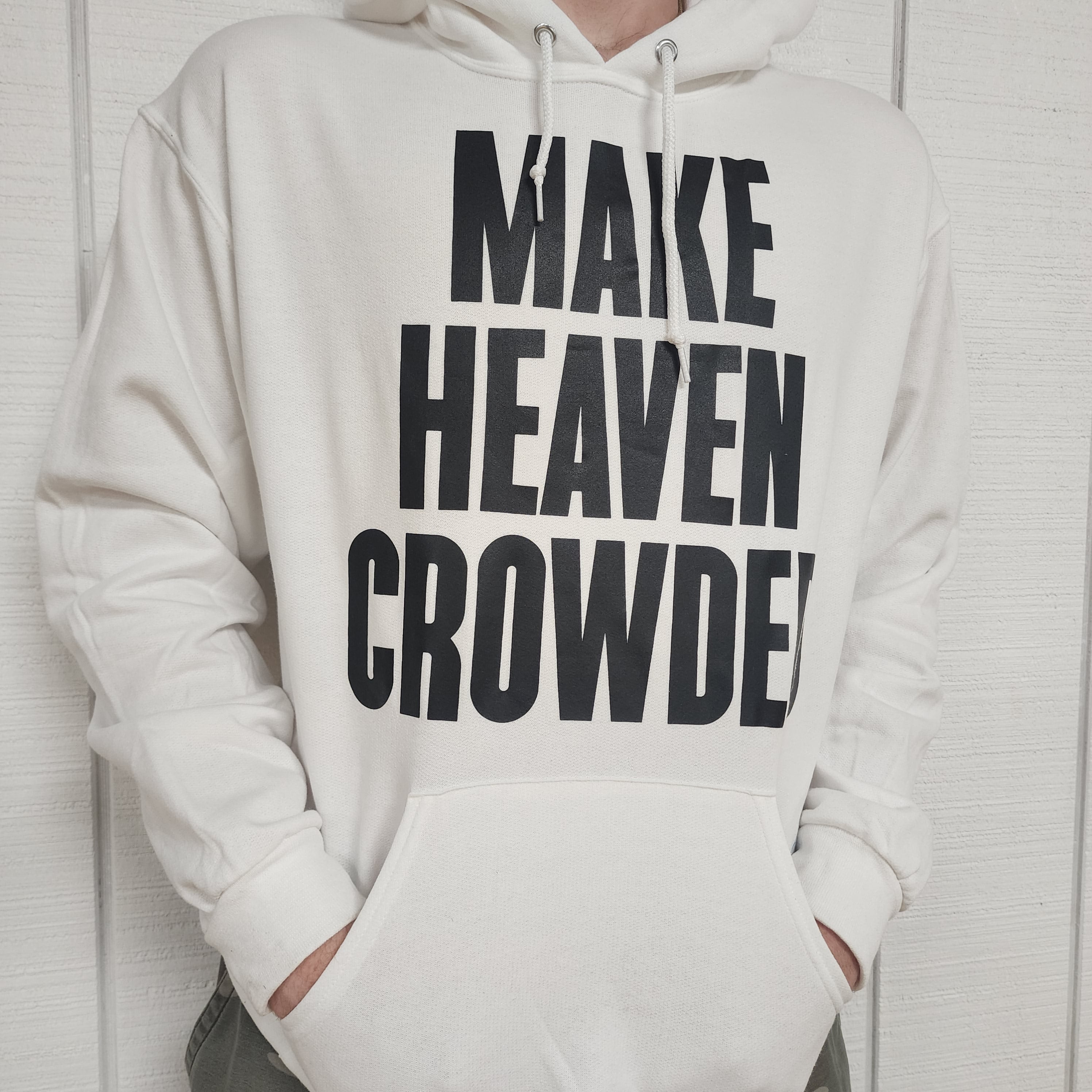 Make Heaven Crowded Hoodie (White)