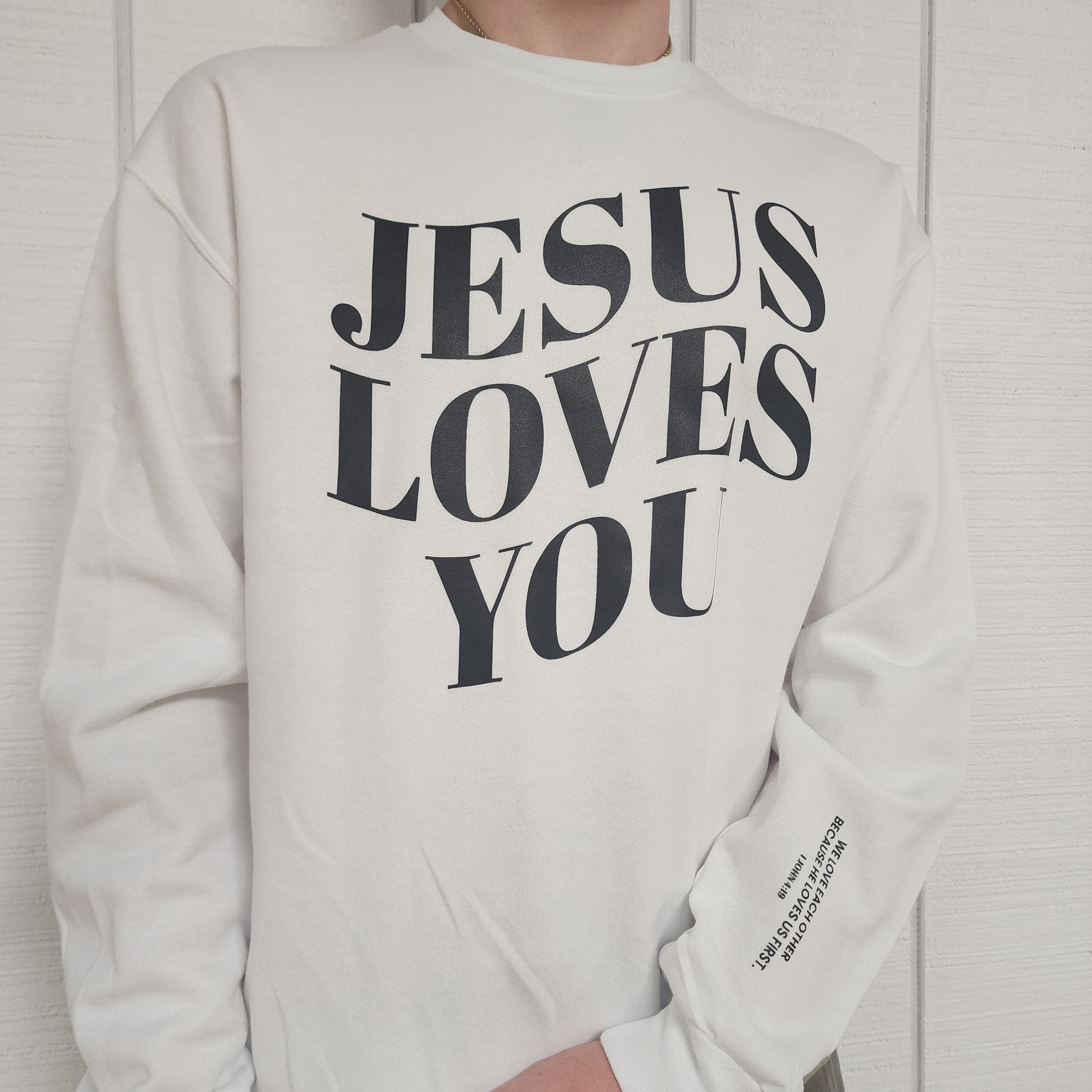 Jesus Loves You w/ sleeve print Sweatshirt